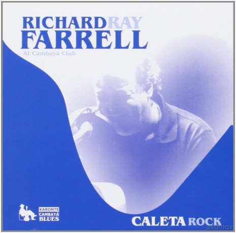 Richard Ray Farrell: At Cambaya Club - Caleta Rock [CD]