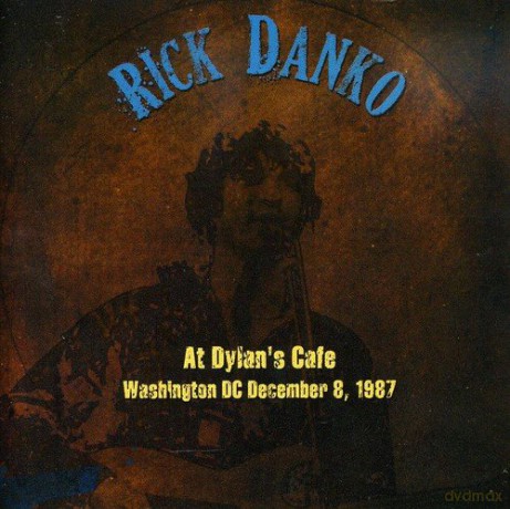 Rick Danko: At Dylan Cafe 1987 [2CD]