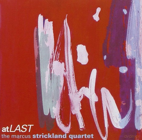 The Marcus Strickland Quartet: At Last [CD]