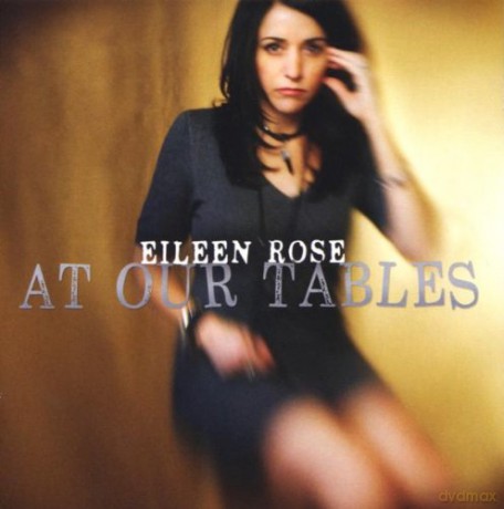 Eileen Rose: At Our Tables [CD]