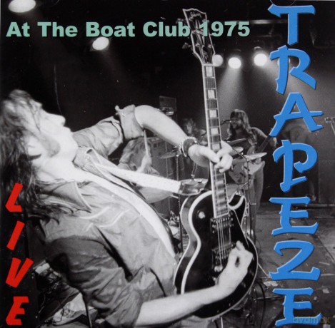 Trapeze: At The Boat Club 1975 [CD]