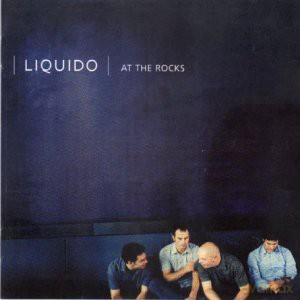 Liquido: At the Rocks [CD]