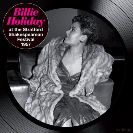 Billie Holiday: At the Stratford Shakespearean Festival 1957 [CD]