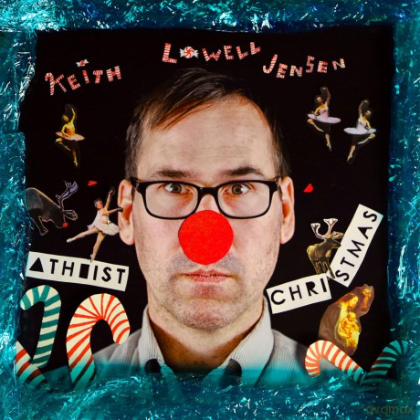 Keith Lowell Jensen: Atheist Christmas [CD]