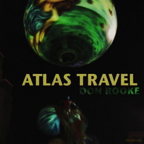 Don Rooke: Atlas Travel [CD]