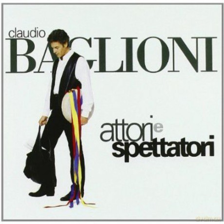 Claudio Baglioni: Attori E Spettatori [2CD]