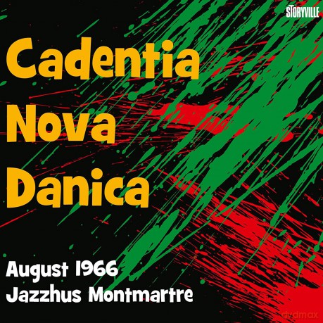 Cadentia Nova Danica: August 1966 Jazzhus Montmartre [CD]