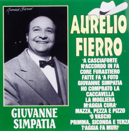 Aurelio Fierro: Aurelio Fierro-Giuvanne Simpatia [CD]
