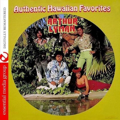 Arthur Lyman: Authentic Hawaiian Favorites [CD]