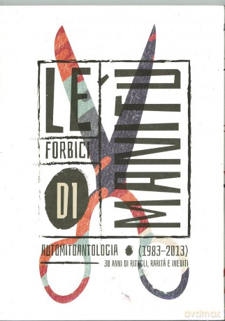 Le Forbici Di Manitu: Automitoantologia [2CD]