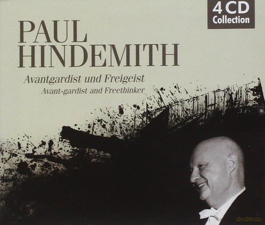Paul Hindemith: Avant-Gardist and Freethinker [4CD]