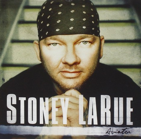 Stoney Larue: Aviator [CD]