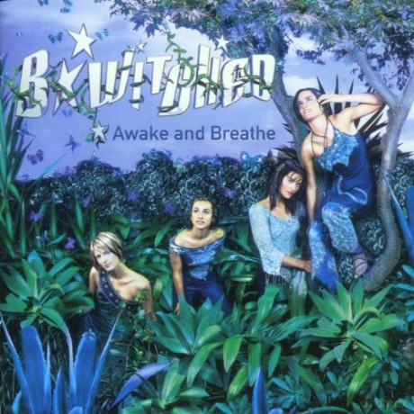 B*Witched: Awake and Breathe [CD]