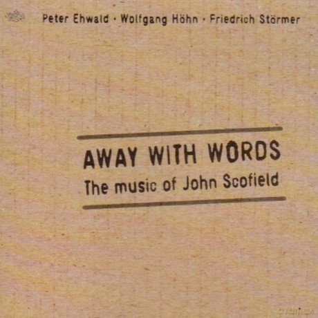 Peter Ehwald: Away With Words [CD]