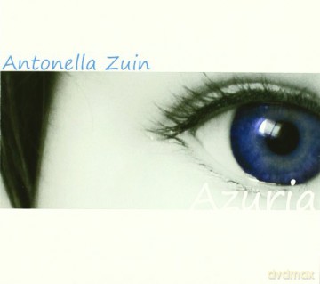 Antonella Zuin: Azuria [CD]