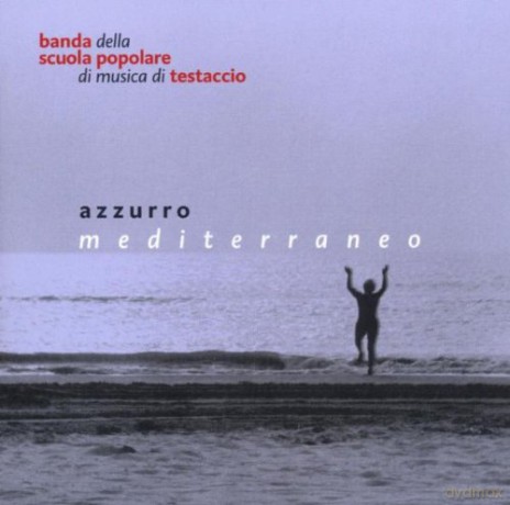 Banda Della Scuola Popolare: Azzurro Mediterraneo [CD]