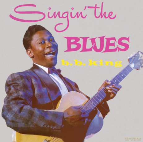 B.B. King: B.B. King - SinginThe Blues/More.. [CD]