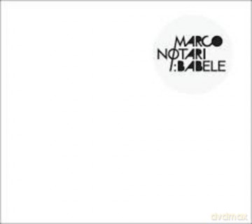 Marco Notari: Babele [CD]