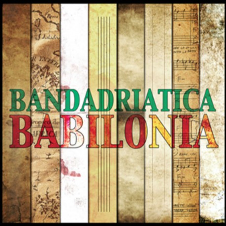 Bandadriatica: Babilonia [CD]