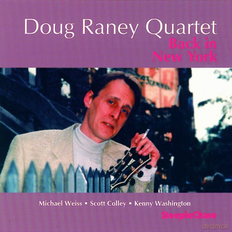 Doug Raney Quartet: Back In New York [CD]