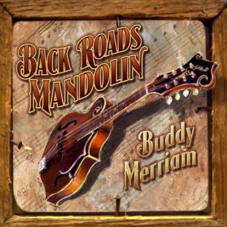 Buddy Merriam: Back Roads Mandolin [CD]
