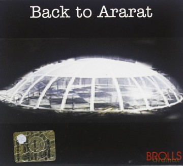 Brolls: Back to Ararat [CD]