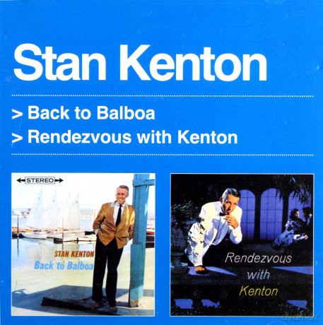 Stan Kenton: Back to Balboa + Rendezvous With Kenton [CD]