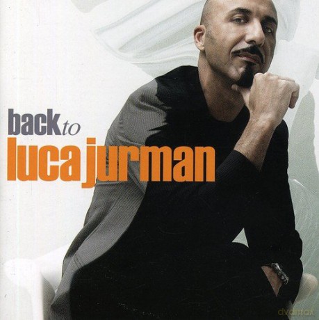 Luca Jurman: Back to Luca Jurman [CD]