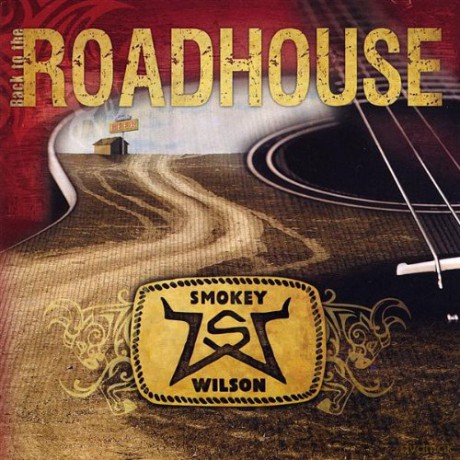 Smokey Wilson: Back to the Roadhouse [CD]
