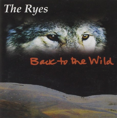 Ryes: Back to the Wild [CD]