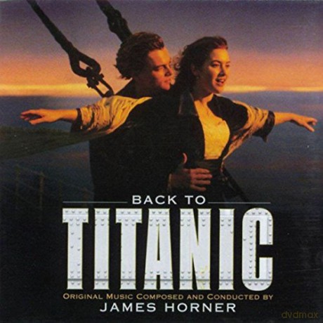 James Horner: Back to Titanic [CD]