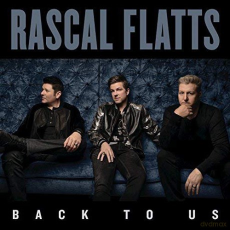 Rascal Flatts: Back To Us [CD]