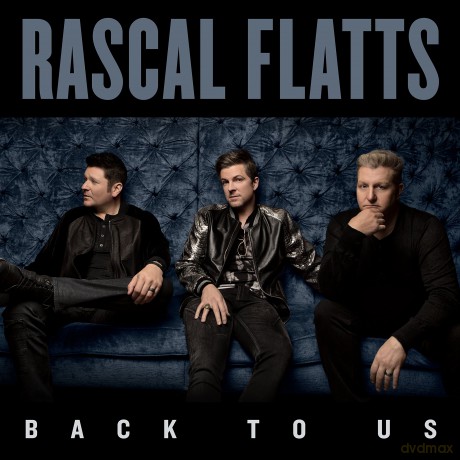 Rascal Flatts: Back To Us [CD]
