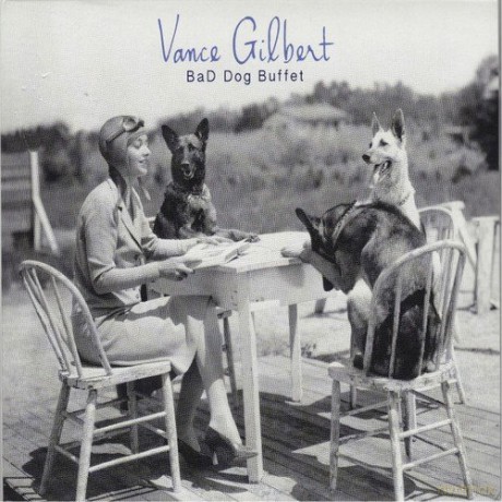 Vance Gilbert: Bad Dog Buffet [CD]