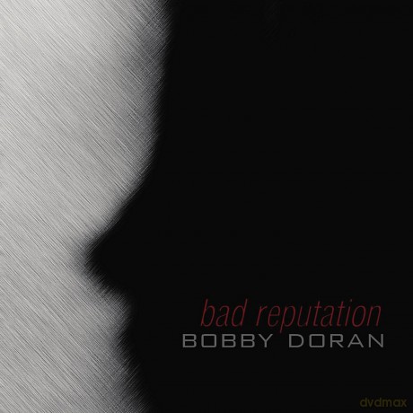 Bobby Doran: Bad Reputation [CD]