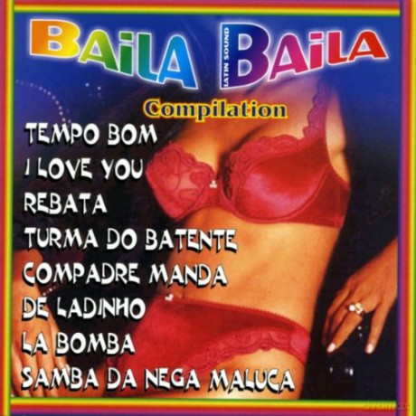 Latin Sound: Baila Baila Compilation [CD]