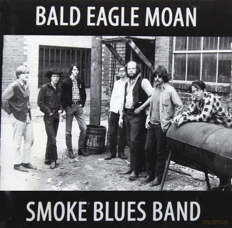 Smoke Blues Band: Bald Eagle Moan [CD]