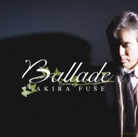 Akira Fuse: Ballade [CD]