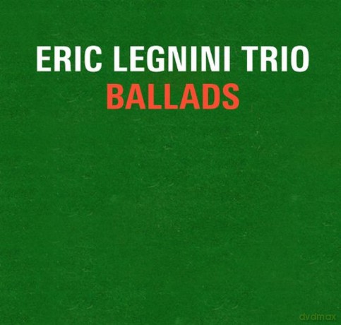 Eric Legnini: Ballads [CD]
