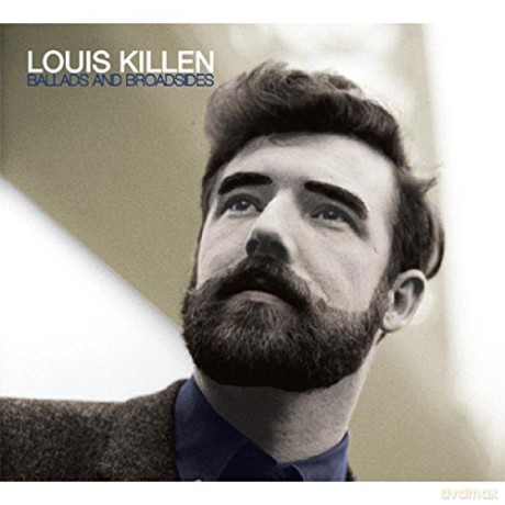 Louis Killen: Ballads And Broadsides [CD]