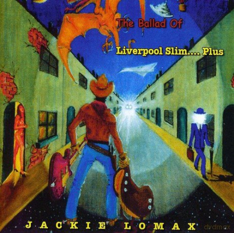 Jackie Lomax: Ballard of Liverpool Slim...plus [CD]