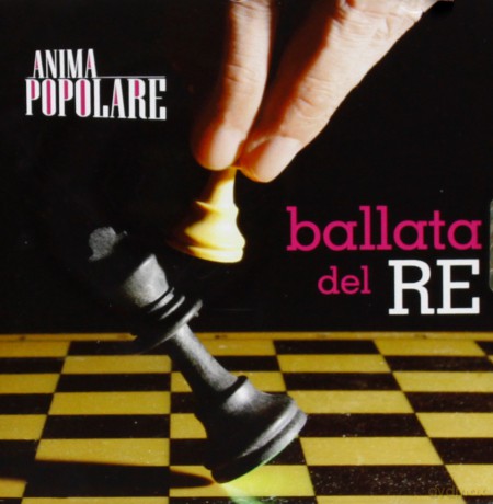 Anima Popolare: Ballata Del Re [CD]
