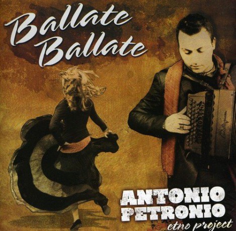 Antonio Etno Project Petronio: Ballate Ballate [CD]