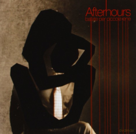 Afterhours: Ballate Per Piccole Iene [CD]