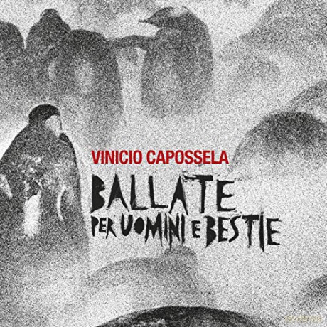 Vinicio Capossela: Ballate Per Uomini E Bestie [CD]