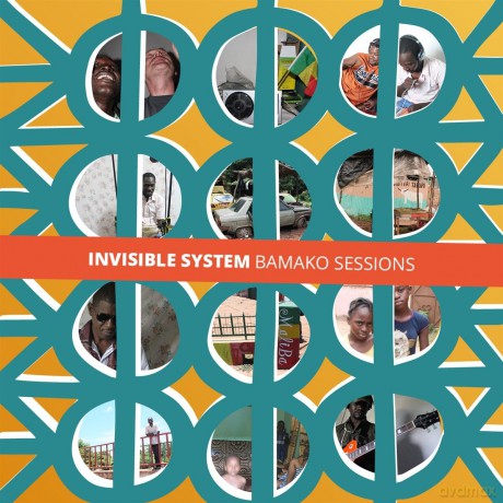 Invisible System: Bamako Sessions [CD]