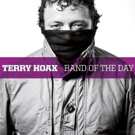 Terry Hoax: Band Of The Day [CD]