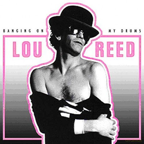 Lou Reed: Banging On My Drums [2CD]