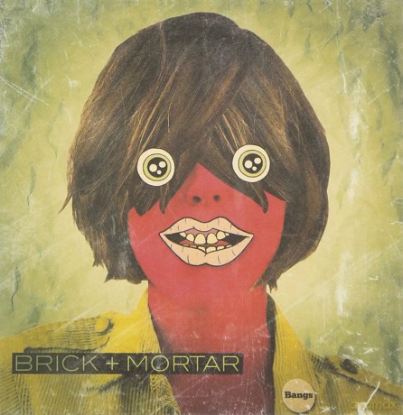 Brick + Mortar: Bangs [CD]