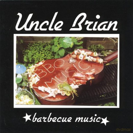 Uncle Brian: Barbeque Music [CD]